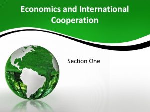 Economics and International Cooperation Section One International Development