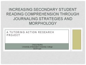 INCREASING SECONDARY STUDENT READING COMPREHENSION THROUGH JOURNALING STRATEGIES