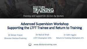 Training and Support for Doctors by Doctors Advanced