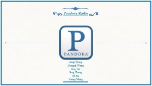 Pandora Radio Abercrombie Fitch Marketing team Anqi Wang