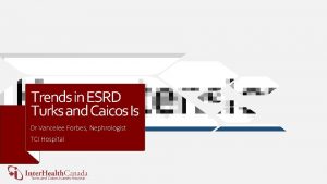 Trends in ESRD Turks and Caicos Is Dr