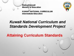 State of Kuwait Ministry of Education KUWAIT NATIONAL