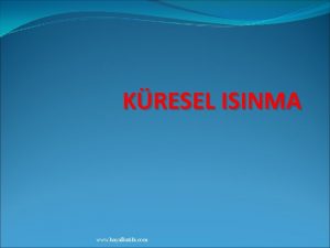 KRESEL ISINMA www hayalkatibi com Kresel snma dnyay