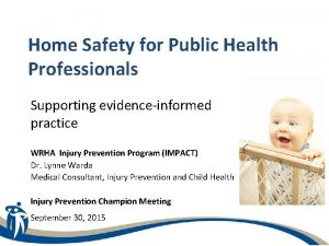 Home Safety for Public Health Professionals Supporting evidenceinformed