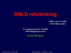 BMLD refurbishing CERN June 19 2006 ATLAS Muon