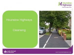 Hounslow Highways First 5 Cleansing Years 25 years