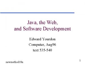 Java the Web and Software Development Edward Yourdon