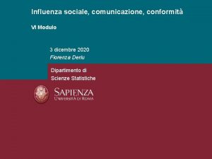 Influenza sociale comunicazione conformit VI Modulo 3 dicembre