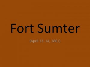 Fort Sumter April 12 14 1861 South Carolina