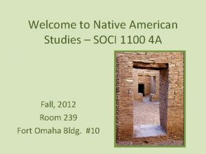 Welcome to Native American Studies SOCI 1100 4