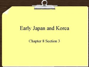 Early Japan and Korea Chapter 8 Section 3