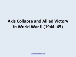 Axis Collapse and Allied Victory in World War