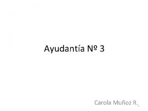 Ayudanta N 3 Carola Muoz R 1 Ejercicio