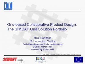 Gridbased Collaborative Product Design The SIMDAT Grid Solution