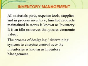 11 1 Inventory Management INVENTORY MANAGEMENT All materials