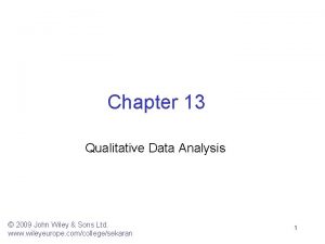 Chapter 13 Qualitative Data Analysis 2009 John Wiley