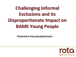 Challenging Informal Exclusions and its Disproportionate Impact on