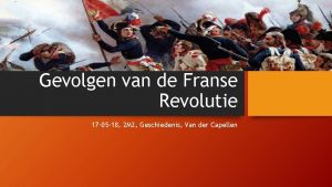 Gevolgen van de Franse Revolutie 17 05 18