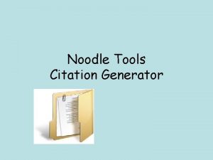 Noodle Tools Citation Generator Noodle Tools Step 1