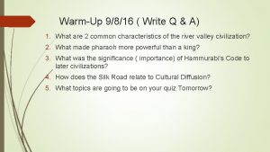 WarmUp 9816 Write Q A 1 What are
