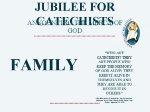 JUBILEE FOR ANNOUNCING THE MERCY OF CATECHISTS GOD