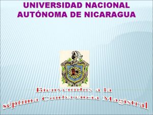 UNIVERSIDAD NACIONAL AUTNOMA DE NICARAGUA 1 OBJETIVOS Interpretar