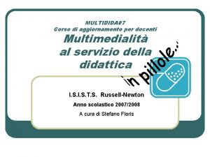 MULTIDIDA 07 Corso di aggiornamento per docenti Multimedialit