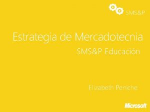 Estrategia de Mercadotecnia SMSP Educacin Elizabeth Peniche Lanzar