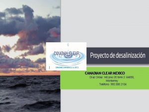 CANADIAN CLEAR MEXICO Daz Ordaz 140 piso 20