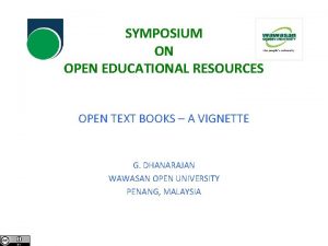 SYMPOSIUM ON OPEN EDUCATIONAL RESOURCES OPEN TEXT BOOKS