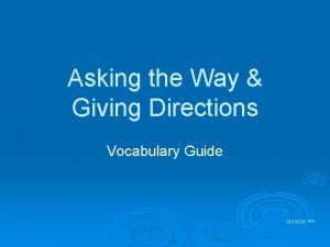 Asking the Way Giving Directions Vocabulary Guide NANDA