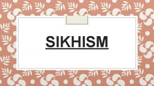 SIKHISM Questions 1 What is a Gurdwara 2