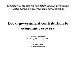 The impact of the economic downturn on local