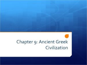 Chapter 9 Ancient Greek Civilization Section 1 War