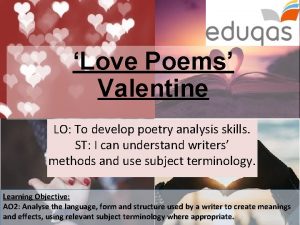 Love Poems Valentine LO To develop poetry analysis