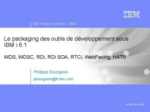 IBM Power Systems IBM i Le packaging des