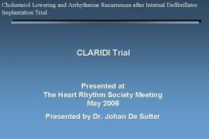 Cholesterol Lowering and Arrhythmias Recurrences after Internal Defibrillator