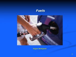 Fuels Roger Bortignon 1 Oil Industry Oil Refineries