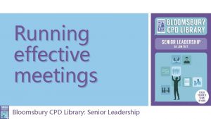 Running effective meetings Bloomsbury CPD Library Senior Leadership
