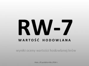 RW7 WARTO HODOWLANA wyniki oceny wartoci hodowlanej krw