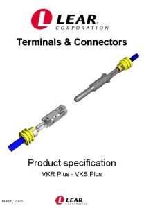 Terminals Connectors Product specification VKR Plus VKS Plus