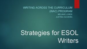 WRITING ACROSS THE CURRICULUM WAC PROGRAM MELANIE LOREK