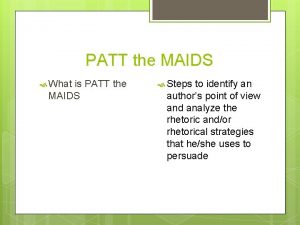 PATT the MAIDS What is PATT the MAIDS