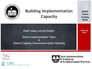 Building Implementation Capacity West Valley School District District