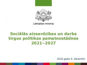 Socils aizsardzbas un darba tirgus politikas pamatnostdnes 2021