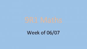 9 R 1 Maths Week of 0607 Monday
