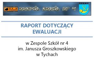 RAPORT DOTYCZCY EWALUACJI w Zespole Szk nr 4