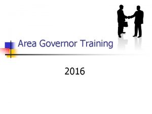 Area Governor Training 2016 SIR ORGANIZATION Key Area