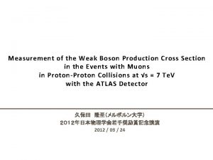 Measurement of the Weak Boson Production Cross Section