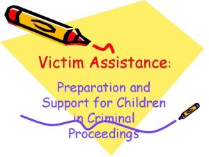 Victim Assistance Preparation and Support for Children in